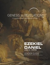Ezekiel, Daniel: A Comprehensive Verse-by-Verse Exploration of the Bible - Leader Guide (Genesis to Revelation Series)
