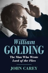 William Golding: The Man Who Wrote Lord of the Flies - eBook