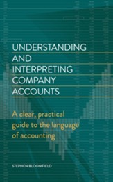 Understanding and Interpreting Company Accounts: A practical guide to published accounts for non-specialists / Digital original - eBook