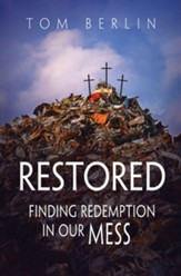 Restored: Finding Redemption in Our Mess - eBook