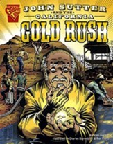 John Sutter and the California Gold Rush