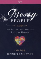 Messy People: Life Lessons from Imperfect Biblical Heroes - Women's Bible Study, DVD