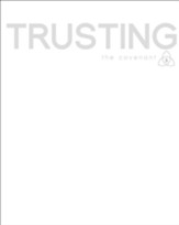 Covenant Bible Study: Trusting Participant Guide - eBook