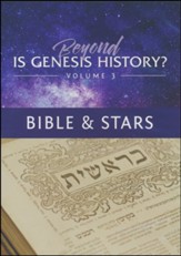 Beyond Is Genesis History? Volume 3: Bible & Stars, 2 DVDs