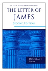 The Letter of James - Second Edition: Pillar New Testament Commentary [PNTC]
