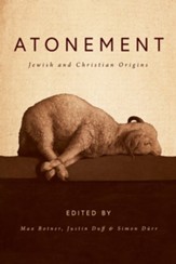 Atonement: Jewish and Christian Origins