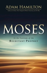 Moses: In the Footsteps of the Reluctant Prophet - eBook