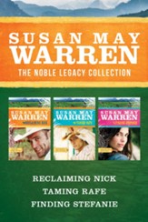 The Noble Legacy Collection: Reclaiming Nick / Taming Rafe / Finding Stefanie - eBook