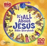 It's All About Jesus Bible Storybook: 100 Bible Stories - eBook