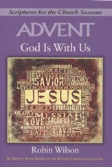 Advent: God is With Us - An Advent Study Based on the  Revised Commentary Lectionary