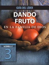 Dando fruto en la familia de Dios, Guia del lider - eBook