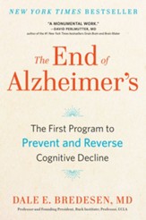 The End of Alzheimer's: The First Program to Prevent and Reverse Cognitive Decline - eBook