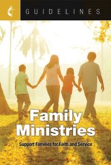Guidelines for Leading Your Congregation 2017-2020 Family Ministries: Support Families for Faith and Service - eBook