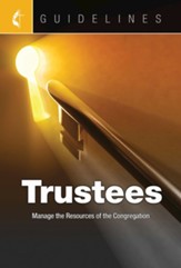 Guidelines for Leading Your Congregation 2017-2020 Trustees: Manage the Resources of the Congregation - eBook