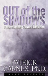 Out of the Shadows: Understanding Sexual Addiction - eBook