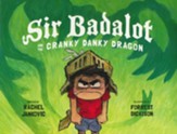 Sir Badalot and the Cranky Danky Dragon