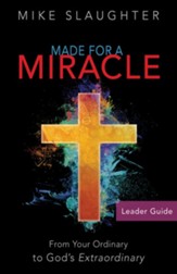 Made for a Miracle Leader Guide: From Your Ordinary to God's Extraordinary - eBook