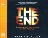 The End: Everything You'll Want to Know About the Apocalypse - unabridged audiobook on CD