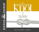 The Marriage Knot: 7 Choices that Keep Couples Together - unabridged audiobook on CD