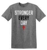 Stronger Every Day , Tee Shirt, 3X-Large (54-56)