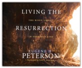 Living the Resurrection: The Risen Christ in Everyday Life, Unabridged Audiobook on CD