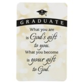 Graduate, What You Are Is God's Gift Pocket Card