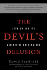 The Devil's Delusion: Atheism and its Scientific Pretensions - eBook