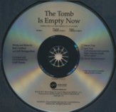 The Tomb is Empty Now CD ChoralTrax