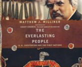 The Everlasting People: G.K. Chesterton and the First Nations Unabridged Audiobook on CD