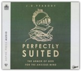 Perfectly Suited: The Armor of God for the Anxious Mind Unabridged Audiobook on MP3-CD