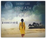 Beneath a Peaceful Moon- unabridged audiobook on CD