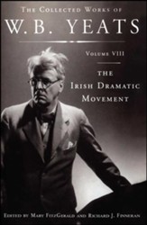 The Collected Works of W.B. Yeats Volume VIII: The Irish Dramatic Movement - eBook