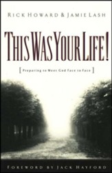 This Was Your Life! Preparing to Meet God Face to Face