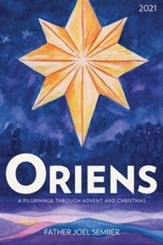 Oriens: A Pilgrimage Through Advent and Christmas 2021