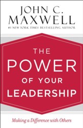 The Power of Your Leadership: Making a Difference with Others - eBook