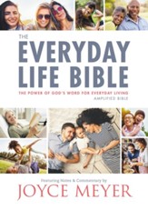 The New Everyday Life Bible: The Power of God's Word for Everyday Living - eBook