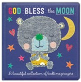 God Bless the Moon: A Beautiful Collection of Bedtime Prayers