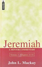 Jeremiah, Volume 2 Chapters 21-52: A Mentor Commentary