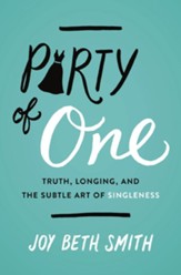 Party of One: Truth, Longing, and the Subtle Art of Singleness - eBook