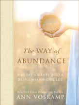The Way of Abundance: A 60-Day Journey into a Deeply Meaningful Life - eBook