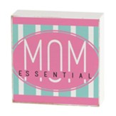 Essential Mom Tabletop Plaque