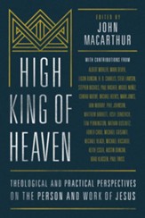 High King of Heaven: Theological and Pastoral Perspectives on the Person and Work of Jesus - eBook
