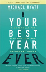 Your Best Year Ever: A 5-Step Plan for Achieving Your Most Important Goals - eBook