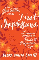 First Impressions (The Jane Austen Series): A Contemporary Retelling of Pride and Prejudice - eBook