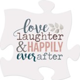 Love Laughter and Happily Ever After Puzzle Art