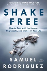 Shake Free: How to Deal with the Storms, Shipwrecks, and Snakes in Your Life - eBook