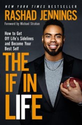 The IF in Life: How to Get Off the Sidelines and Into the End Zone - eBook