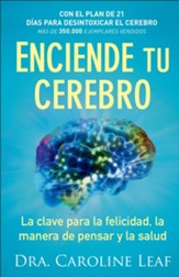 Enciende tu cerebro: La clave para la felicidad, la manera de pensar y la salud - eBook