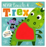 Never Touch a T. Rex