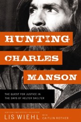 Hunting Charles Manson: The Quest for Justice in the Days of Helter Skelter - eBook